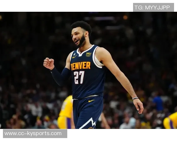 贾马尔穆雷自2026年起场均得分30助攻10成为联盟唯一一人展现超凡实力